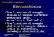 Paolo Spinelli - Elettrochimica Applicata Lezione n. 1 Politecnico di TorinoCorso di Studio in Ingegneria dellAutoveicolo 1 Elettrochimica Trasformazione