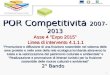 POR Competitività 2007-2013 Asse 4 Expo 2015 Linea di intervento 4.1.1.1 Promozione e diffusione di una fruizione sostenibile nel sistema delle aree protette