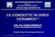 Dott. Ing. Catello MASULLO email: c.masullo@hydroarchsrl.com 1 LE CONDOTTE IN GRES CERAMICO * ASSOCIAZIONE IDROTECNICA ITALIANA Corso di GESTIONE DEI SERVIZI