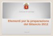 Elementi per la preparazione del Bilancio 2012 Comune di Cavriago Ottobre 2011