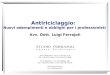 Antiriciclaggio: Nuovi adempimenti e obblighi per i professionisti Avv. Dott. Luigi Ferrajoli 24121 B ERGAMO - V IA A. L OCATELLI, 25 TEL (+39) 035 271060