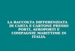LA RACCOLTA DIFFERENZIATA DI CARTA E CARTONE PRESSO PORTI, AEROPORTI E COMPAGNIE MARITTIME IN ITALIA
