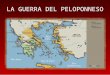 LA GUERRA DEL PELOPONNESO. Le cause Politica espansionistica di Pericle: alleanza con Corcira (Corfù), colonia di Corinto nell'Adriatico orientale; decreto