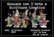Giocare con lArte e Scrittura Creativa Raffaella Giardina 121° CD Roma Rio de Janeiro Roma, 14 Ottobre 2010