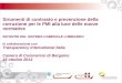 Strumenti di contrasto e prevenzione della corruzione per le PMI alla luce delle nuove normative Camera di Commercio di Bergamo 16 ottobre 2013 Strumenti