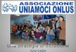 Associazione Uniamoci Onlus - Via E. Giafar 36, 90124 Palermo - C.F. 97225920822 - tel. 091/9765893 - email: info@uniamocionlus.it - 