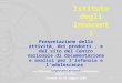 1 Presentazione della attività, dei prodotti, e del sito del Centro nazionale di documentazione e analisi per linfanzia e ladolescenza - Antonella Schena