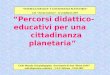Carla Mazzola, Psicopedagogista, Osservatorio di Area Monte Gallo sulla dispersione scolastica - U.S.P. Palermo - 23-02-2007 Percorsi didattico-educativi