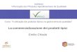 La commercializzazione dei prodotti tipici Emilio Chiodo VAPRAQ VAlorização dos PRodutos Agroalimentares de Qualidade Curso: "A utilização dos produtos