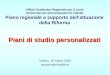 Piani di studio personalizzati Ufficio Scolastico Regionale per il Lazio Centro Servizi Amministrativi di Viterbo Piano regionale a supporto dellattuazione