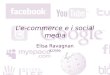 Le-commerce e i social media Elisa Ravagnan 822592