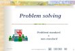 26/03/2014  1 Problem solving Problemi standard e non-standard