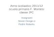 Anno scolastico 2011/12 scuola primaria F. Montesi classe 3ªC Insegnanti Severi Giorgio e Pedini Roberto