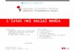 Parte prima 1.Informazione statistica e social media: riflessioni sulle potenzialità della comunicazione in Istat ai tempi degli strumenti social Conclusioni