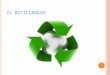 I L RICICLAGGIO. L A CARTA … Non tagliare altri alberi … … ricicla la carta e tutto il mondo ne guadagnerà