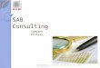 SAB Consulting Company Profile SAB Consulting S.r.l. Confidential Copyright 2010 All right reserved  Inserire Foto