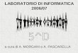 LABORATORIO DI INFORMATICA 2006/07 a cura di A. MORGANI e A. PASCARELLA