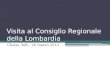 Visita al Consiglio Regionale della Lombardia Classe 3aB - 26 marzo 2012