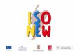 COSÈ ISO NEW Equal è liniziativa comunitaria europea che finanzia azioni innovative e sostiene politiche finalizzate a contrastare la discriminazione