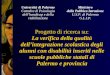 Progetto di ricerca su: La verifica della qualità dellintegrazione scolastica degli alunni con disabilità inseriti nelle scuole pubbliche statali di Palermo