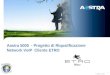 © Aastra - 2012 1 Aastra 5000 Aastra 5000 - Progetto di Riqualificazione Network VoIP Cliente ETRO