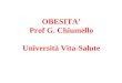 OBESITA Prof G. Chiumello Università Vita-Salute