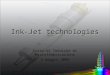 Ink-Jet technologies Corso di Tecniche di Microfabbricazione 5 maggio 2009