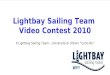 Lightbay Sailing Team Video Contest 2010 ©Lightbay Sailing Team - Università di Urbino Carlo Bo