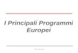 Alberto Bonisoli I Principali Programmi Europei. Alberto Bonisoli2 I Principali Programmi Programma dAzione per lApprendimento Permanente (LLP) Fondi