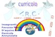 Insegnanti: Favuzza Maria Daquino Anna Panicola Annunziata CLASSE 1° - 1° BIENNIO - 2° BIENNIO