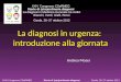 La diagnosi in urgenza: introduzione alla giornata Andrea Moser XXIV Congresso CSeRMEG Storie di (stra)ordinaria diagnosi La diagnosi in Medicina Generale