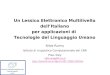 Un Lessico Elettronico Multilivello dellItaliano per applicazioni di Tecnologie del Linguaggio Umano Nilda Ruimy Istituto di Linguistica Computazionale