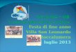 Festa di fine anno Villa San Leonardo Roccalumera 1 luglio 2013