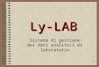 1 Ly-LAB Sistema di gestione dei dati analitici di laboratorio