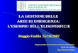 LA GESTIONE DELLE AREE DI EMERGENZA: LESEMPIO DELLELISUPERFICIE Reggio Emilia 25/10/2007 Responsabile Servizio Prevenzione e Protezione AUSL di Cesena