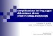 Semplificazione del linguaggio dal cartaceo al web email vs lettera tradizionale Indicatori di qualità nella comunicazione a scuola Alberto Ardizzone Ufficio