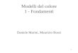 1 Daniele Marini, Maurizio Rossi Modelli del colore 1 - Fondamenti
