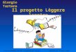 Il progetto Lèggere leggèro 9° Forum Biblioteca Virtuale – Condividere per crescere Moncalieri 9-10/11/2007 Giorgio Tartara