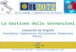 Emilia Romagna e Repubblica di San Marino Anno Rotariano 2014-2015 – Governatore Ferdinando Del Sante SEGS 5 Ottobre 2013 Parma La Gestione delle Sovvenzioni