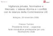 Vigilanza privata, Normative e Mercato. Lattesa riforma e i conflitti con le istanze della Commissione UE Bologna, 29 novembre 2005 Franco Tumino Presidente