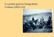 La prima guerra fotografata Crimea (1853-55 ). Reportage di Roger Fenton richiesto dalla regina Vittoria- Una compagnia di ussari