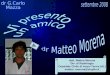 Dott. Matteo Morena Div. di Radiologia Ospedale Civile di Acqui Terme (AL) matteo_morena@virgilio.it