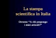 La stampa scientifica in Italia Ovvero: A chi propongo i miei articoli?