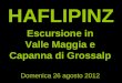 HAFLIPINZ Escursione in Valle Maggia e Capanna di Grossalp Domenica 26 agosto 2012