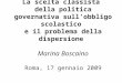 La scelta classista della politica governativa sullobbligo scolastico e il problema della dispersione Marina Boscaino Roma, 17 gennaio 2009