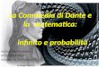 Autrice: Barra Fabiana Anno: 2013-2014 Istituto: I.T.I.V.E.Marzotto infinito e probabilità