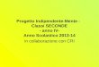 Progetto Indipendente-Mente - Classi SECONDE - anno IV- Anno Scolastico 2013-14 in collaborazione con CRI