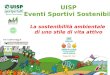 UISP Eventi Sportivi Sostenibili La sostenibilità ambientale di uno stile di vita attivo Con il patrocinio di