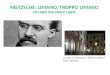 NIETZSCHE: UMANO, TROPPO UMANO UN LIBRO PER SPIRITI LIBERI La casa di Nietzsche a Torino in piazza Carlo Alberto