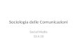 Sociologia delle Comunicazioni Social Media 13.4.10